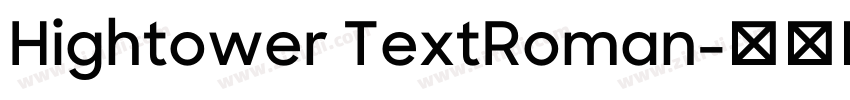 Hightower TextRoman字体转换 Hightower TextRoman字体转换